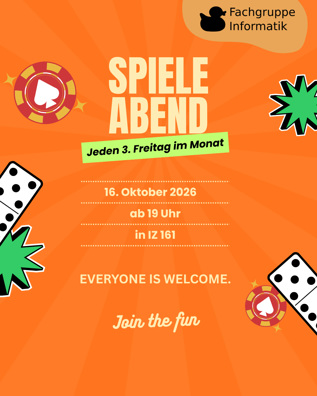 Plakat mit Ankündigung zum Spieleabend der Fachgruppe Informatik Turnus: jeden 3. Freitag im Monat Datum: 16. Oktober 2026 Uhrzeit: ab 19 Uhr Ort: in IZ 161 Begleitender Text: Everyone is Welcome. Join the Fun.