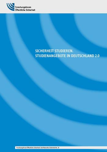 Sicherheit studieren. Studienangebote in Deutschland 2.0