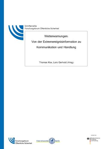 Wetterwarnungen: Von der Extremereignisinformation zu Kommunikation und Handlung. Beiträge aus dem Forschungsprojekt WEXICOM