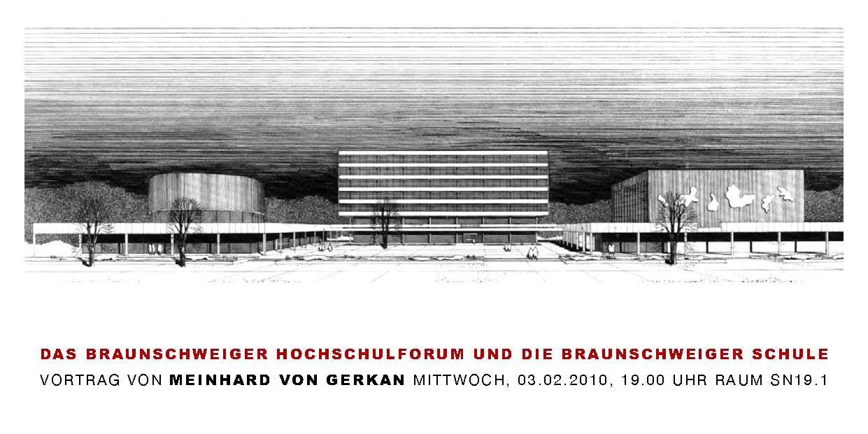 Das Braunschweiger Hochschulforum und die Braunschweiger Schule, Vortrag von Meinhard von Gerkan