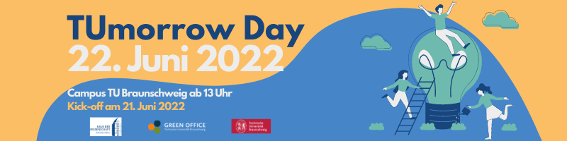 gelb-blaues Banner zum TUmorrow Day mit Datum: 22. Juni 2022, mit Kick-off am 21. Juni, Logos: Green Office TU Braunschweig, TU Braunschweig, Haus der Wissenschaft