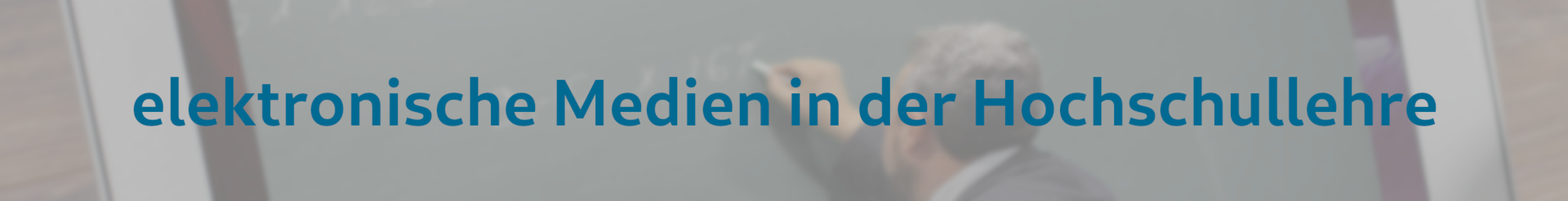 elearning_banner_elektronische-medien-in-der-hochschullehre