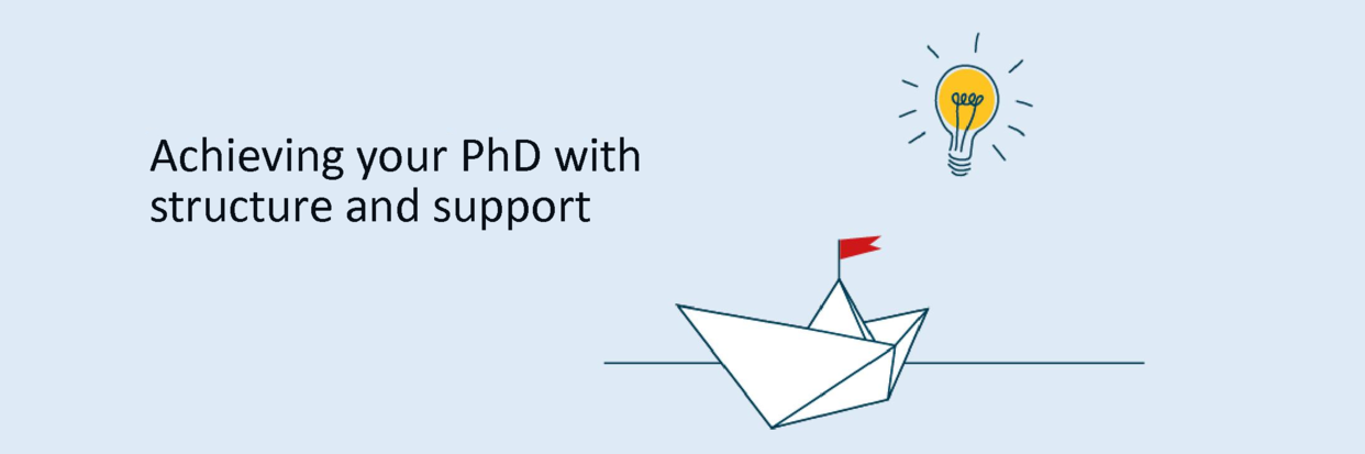 Achieving your PhD with structure and support 