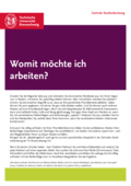Womit möchte ich arbeiten?