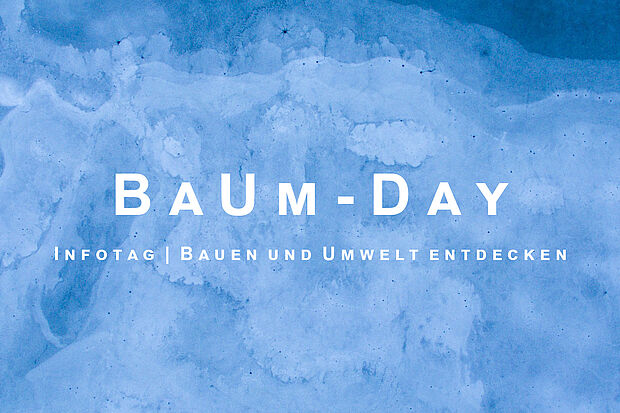 Beschreibung "BaUm-Day: Infotag | Bauen und Umwelt entdecken" auf abstraktem blauem Hintergrund.