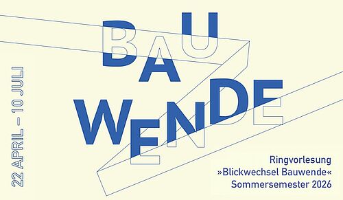 Plakat zur Ringvorlesung Bauwende im Sommersemester 2026