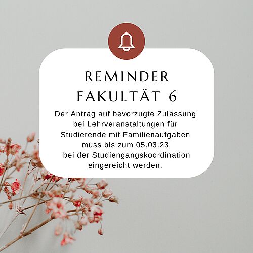 Reminder für die Fakultät 6 zur bevorzugten Zulassung bei Lehrveranstaltungen