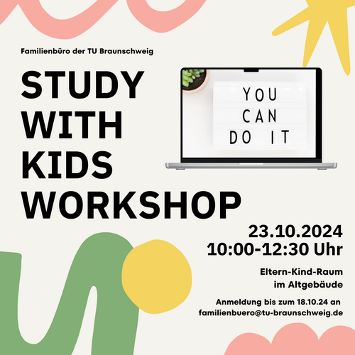 Ankündigung Study with Kids Workshop. Laptop auf dem "You can do it" zu lesen ist