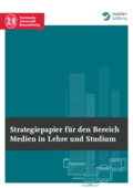 Strategiepapier für den Bereich Medien in Lehre und Studium
