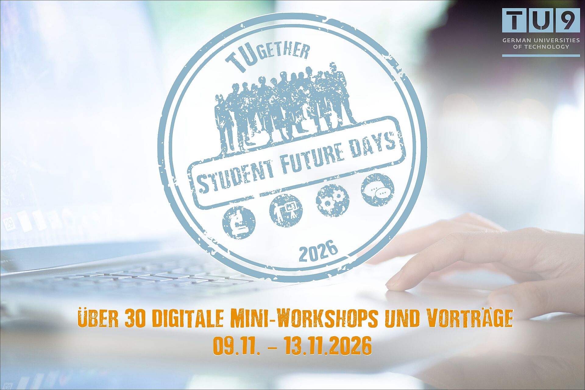 Student Future Days TU9 digitale Miniworkshops und Vorträge