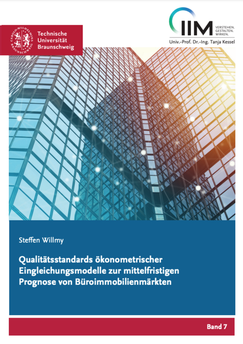 Qualitätsstandards ökonometrischer Eingleichungsmodelle zur mittelfristigen Prognose von Büroimmobilienmärkten