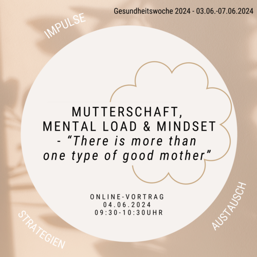 Ankündigung Online-Vortrag »Mutterschaft, Mental Load und Mindset - "There´s more than on type of good mother"«